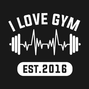 Funny Workout Gifts Heart Rate Design I Love Gym EST 2016 T-Shirt