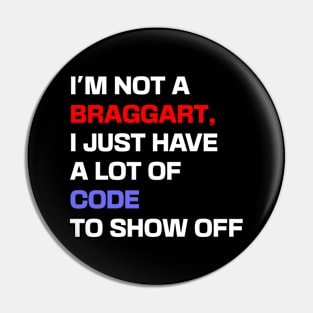 I'm not a braggart, I just have a lot of code to show off Pin