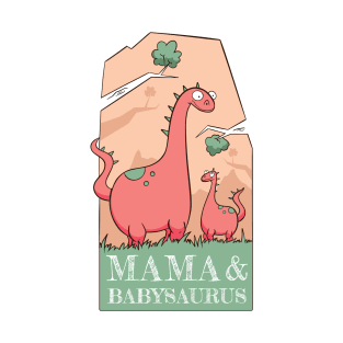 mama&babysaurus T-Shirt