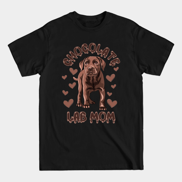 Chocolate Lab Mom - Chocolate Lab Mom - T-Shirt