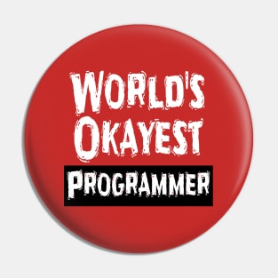 World's Okayest Programmer  Pin