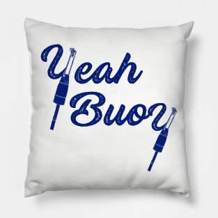 Yeah Buoy Nautical Script Lettering Pillow