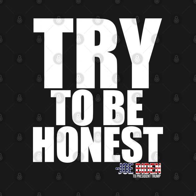 TRY To Be Honest by Swagazon