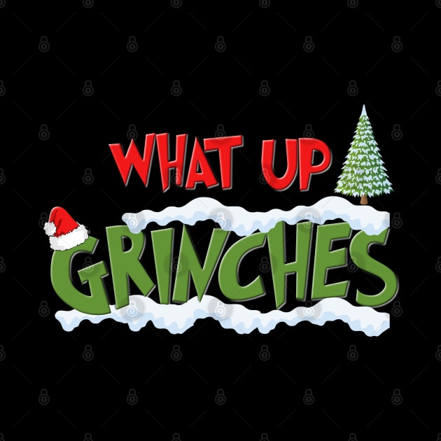 Christmas Gifts, What Up Grinches Shirt, Holiday Party, Funny Christmas Shirt, Family Christmas Shirts, Funny Holiday, Christmas by DESIGN SPOTLIGHT