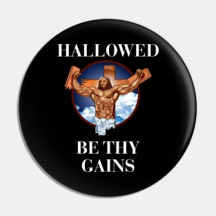 Hallowed be thy gains - Swole Jesus - Jesus is your homie so remember to pray to become swole af! With background dark Pin