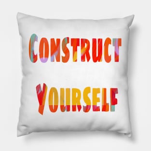 Construct Yourself Pillow