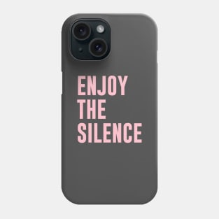 Enjoy The Silence, big, pink Phone Case