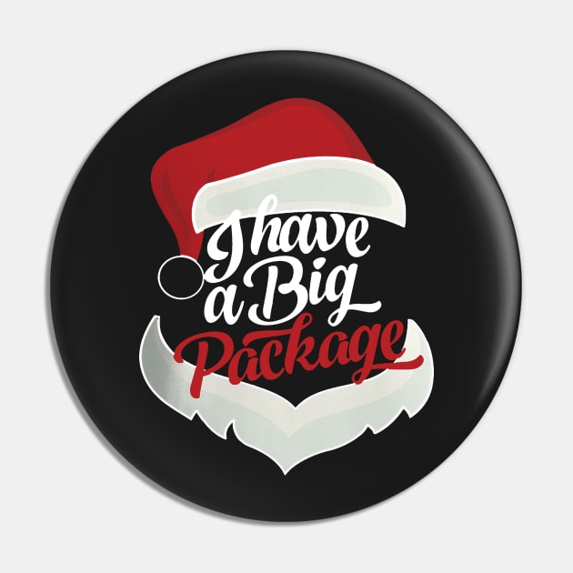 I Have A Big Package 2 Pin by dustinbrand29