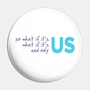 it's only us Pin