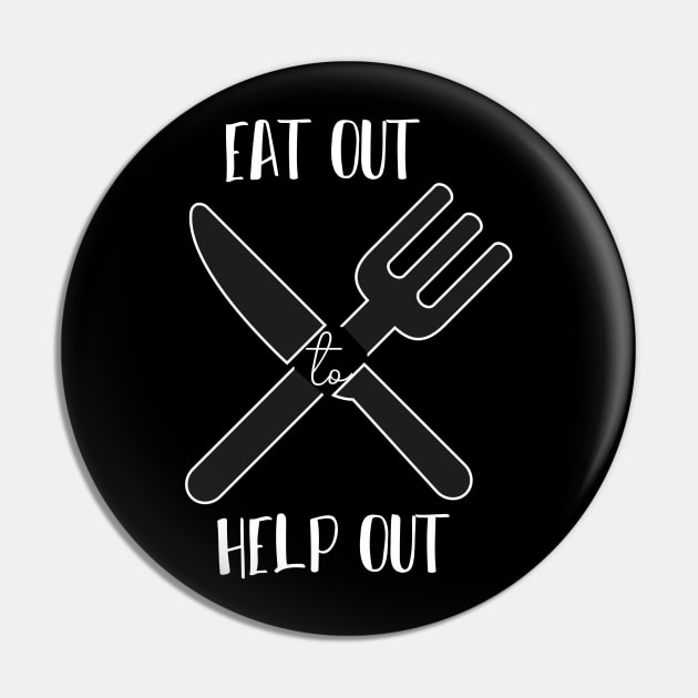 Eat Out To Help Out Simple quote Pin by MerchSpot