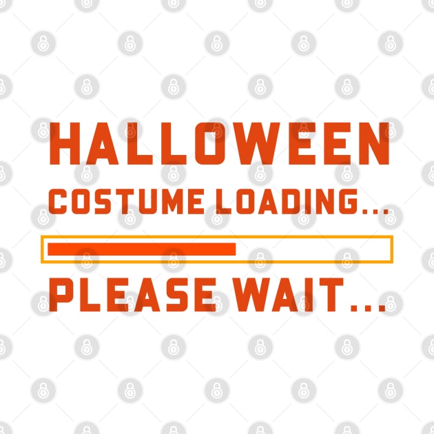 Halloween Costume Loading Funny Design by Up 4 Tee