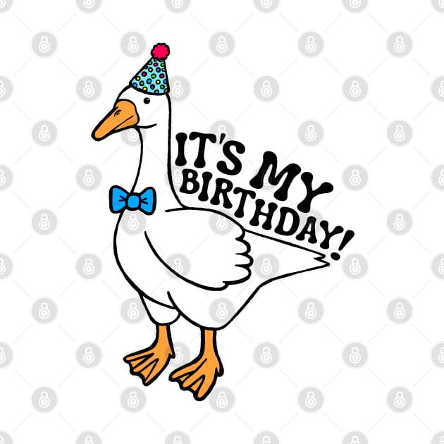 It's My Birthday Silly Goose by Downtown Rose