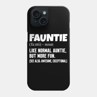 Fauntie auntie Phone Case