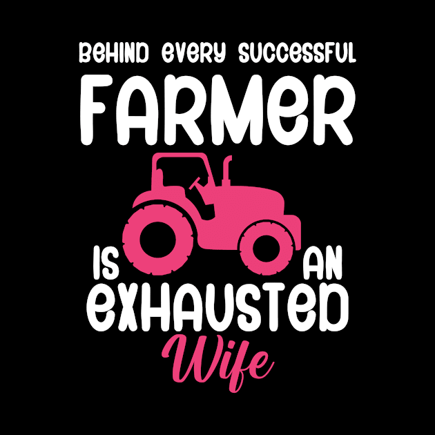 Behind every successful farmer is an exhausted wife by maxcode