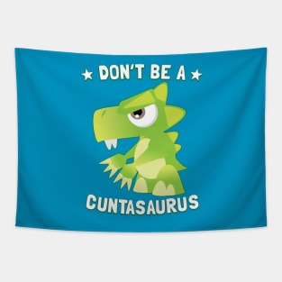 Don't Be A Cuntasaurus Tapestry