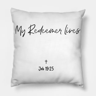 My Redeemer lives Pillow