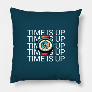 Time is up design Pillow