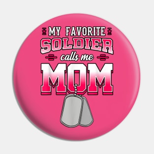 My Favorite Soldier Calls Me Mom Pin