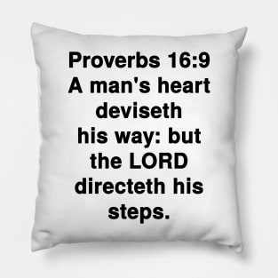 Proverbs 16:9  King James Version (KJV) Bible Verse Typography Pillow