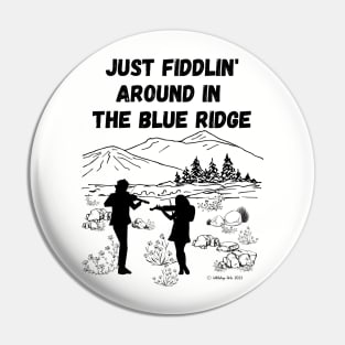 Just Fiddlin' Around in the Blue Ridge Original Design Pin