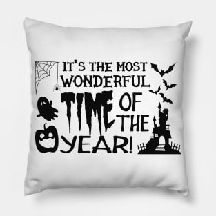 Halloween - It's the most wonderful time of the year Pillow