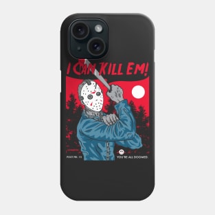 I Can Kill Em! Phone Case