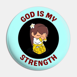 God Is My Strength Pin