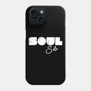 Soul Sis Phone Case