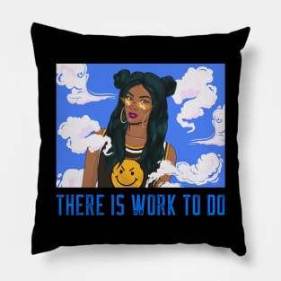 There Is Work To Do - Blue Brown Skin Girl Respect Black Girl Magic Afro Woman Queen Kwanzaa Design Pillow