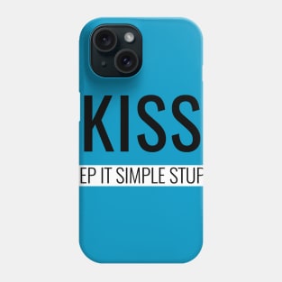 Keep it Simple, Stupid, KISS Principle, Phone Case