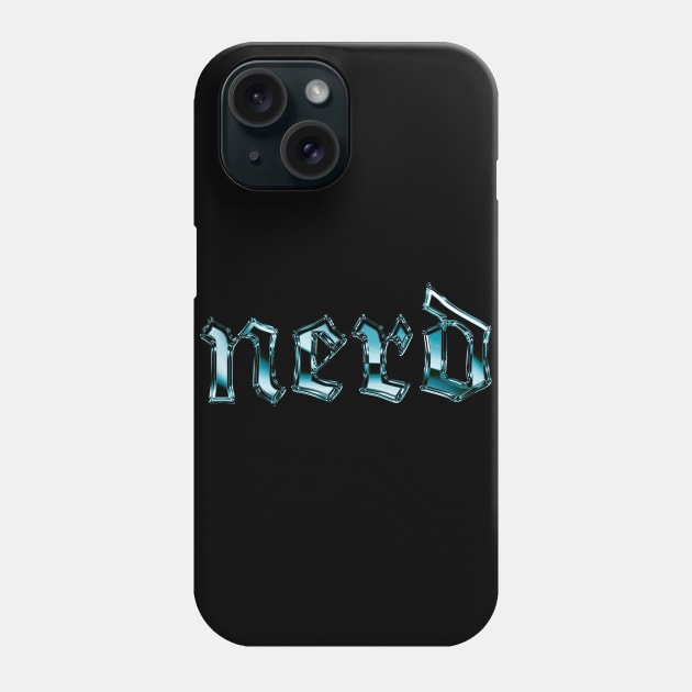 Nerd - Typography Geek Gift Phone Case by DankFutura