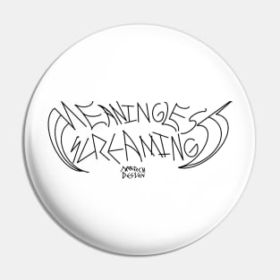 Meaningless Screaming Clean Text Logo Pin