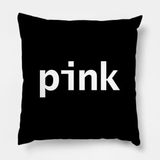 Pink Minimal Typography White Text Pillow