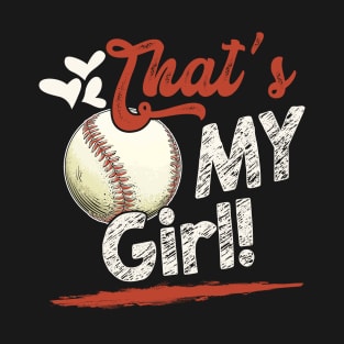 That's My Girl Baseball T Ball Family Matching T-Shirt