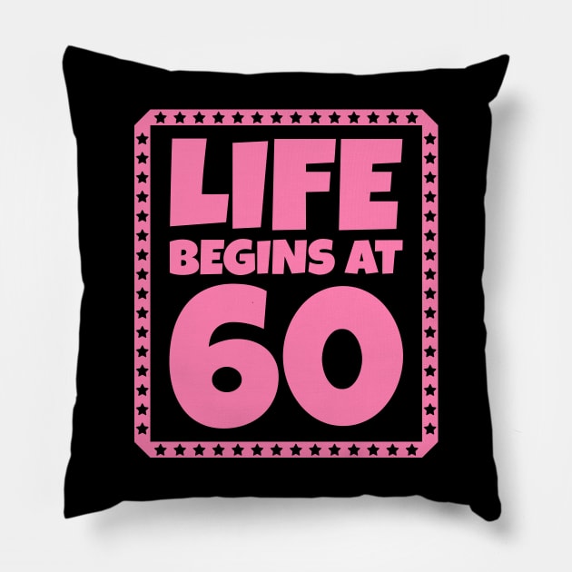 Life Begins at 60 Pillow by colorsplash