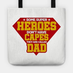 Some super heroes don't have capes Tote