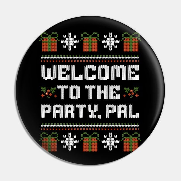 Welcome to the party, pal Pin by BodinStreet