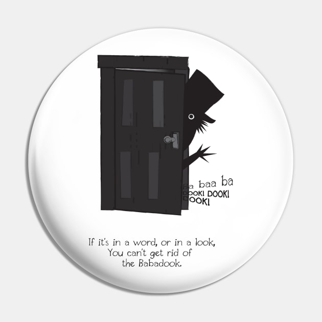 you can't get rid of the Babadook Pin by Naive Rider