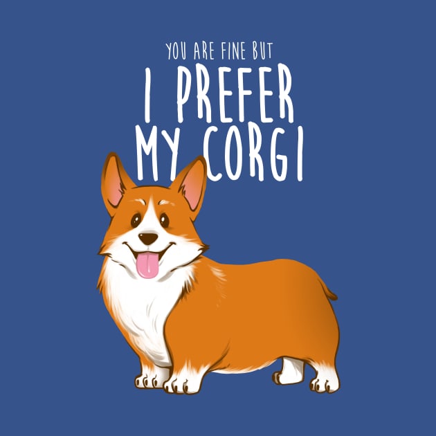 I prefer my corgi by ursulalopez