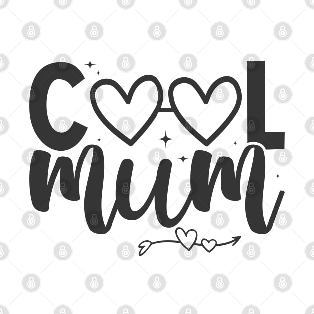 Cool mum; mum; mother; mummy; mother's day; gift; gift for mum; gift for mother; gift for mummy; gift from child; daughter; son; gift from husband; mother's day gift; love; love mum; mum birthday gift; coolest; coolest mum; funny; by Be my good time