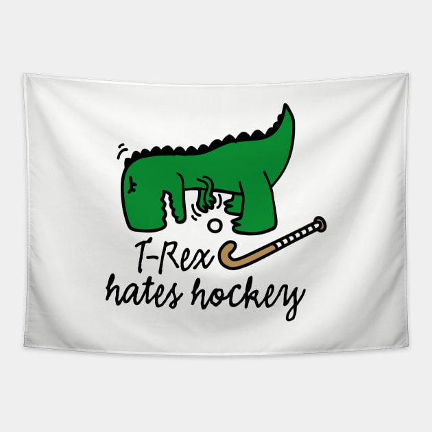 T-Rex hates hockey field hockey dinosaur hockey player Tapestry by LaundryFactory