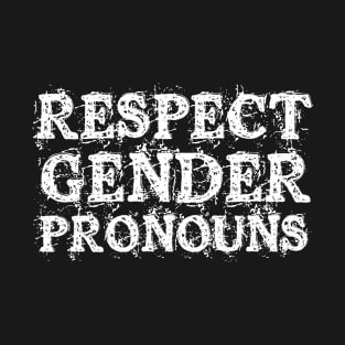 Respect Gender Pronouns T-Shirt