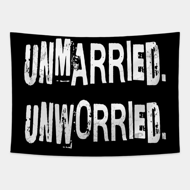 Unmarried. Unworried. Tapestry by Bellinna