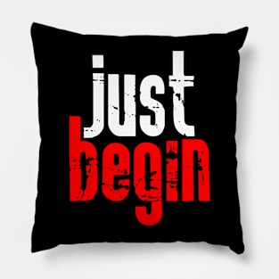 Just begin Pillow