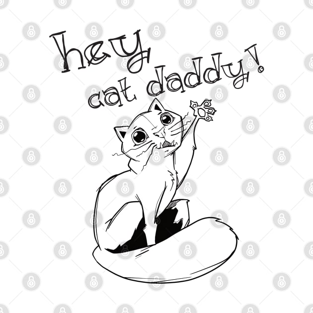 Hey Cat Daddy by Epic Splash Graphics