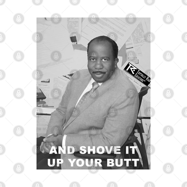 Stanley Hudson Quote by Toytally Rad Creations