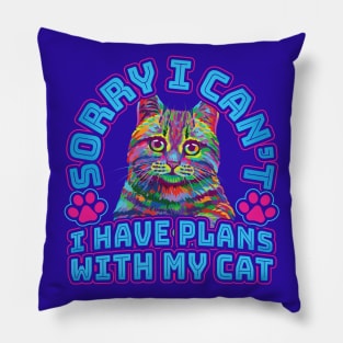 Sorry I cant I have plans with my Cat Pillow