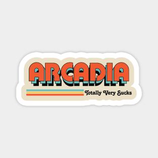 Arcadia - Totally Very Sucks Magnet