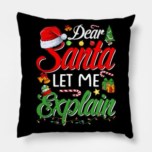 Dear Santa Let's Me Explain Funny Christmas Pajama Costume T-Shirt Pillow