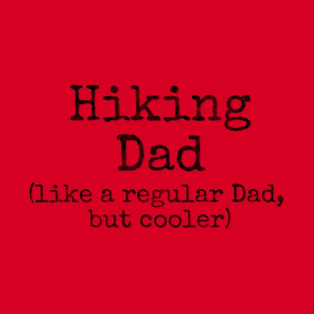 Hiking Dad by LM Designs by DS